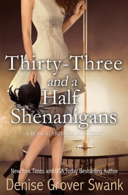 Thirty-Three and a Half Shenanigans, Denise Grover Swank - Paperback - 9781939996992
