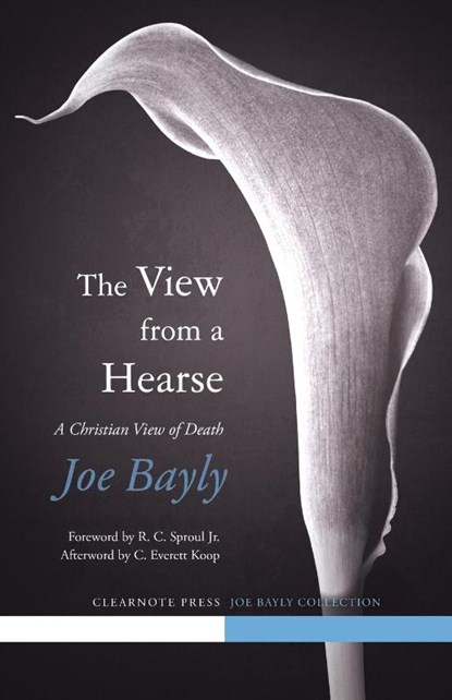 The View from a Hearse, Joseph Bayly - Paperback - 9781940017044