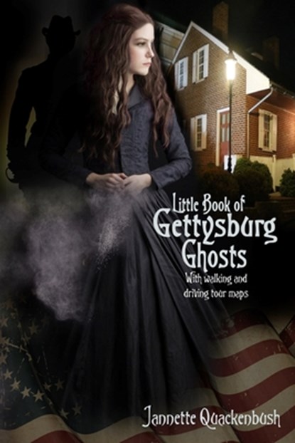 Little Book of Gettysburg Ghosts, Jannette Quackenbush - Paperback - 9781940087429