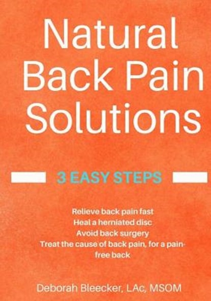 Natural Back Pain Solutions, BLEECKER LAC,  Msom Deborah - Paperback - 9781940146188
