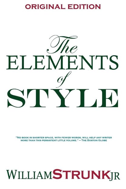 The Elements of Style, Strunk William ; William Strunk - Paperback - 9781940177038