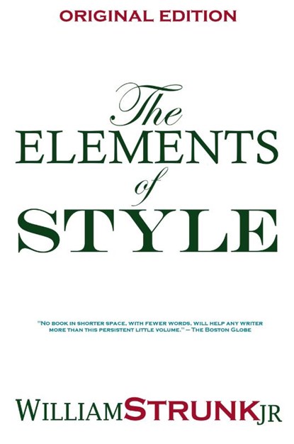 The Elements of Style, Strunk William ; William Strunk - Paperback - 9781940177038