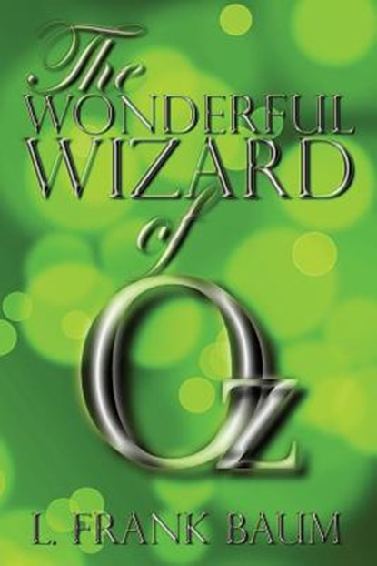 The Wonderful Wizard of Oz, L Frank Baum - Paperback - 9781940177090