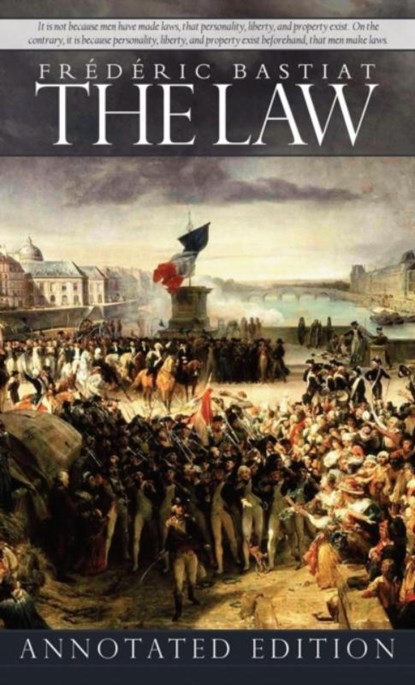 The Law, Frederic Bastiat - Gebonden - 9781940177465