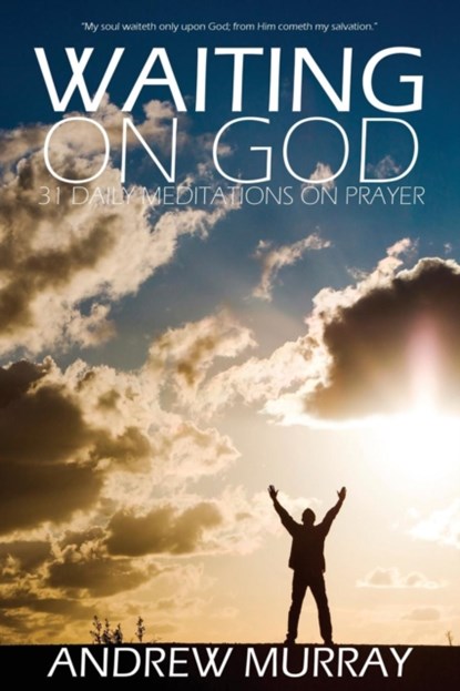 Waiting on God by Andrew Murray, Andrew (The London School of Economics and Political Science University of London UK) Murray - Paperback - 9781940177663