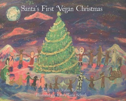 Santa's First Vegan Christmas, Robin Raven - Gebonden - 9781940184272