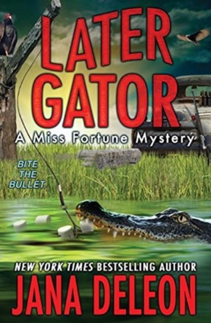 Later Gator, Jana DeLeon - Paperback - 9781940270395