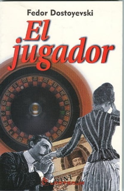 El jugador, Fedor Dostoyevski - Ebook - 9781940281964