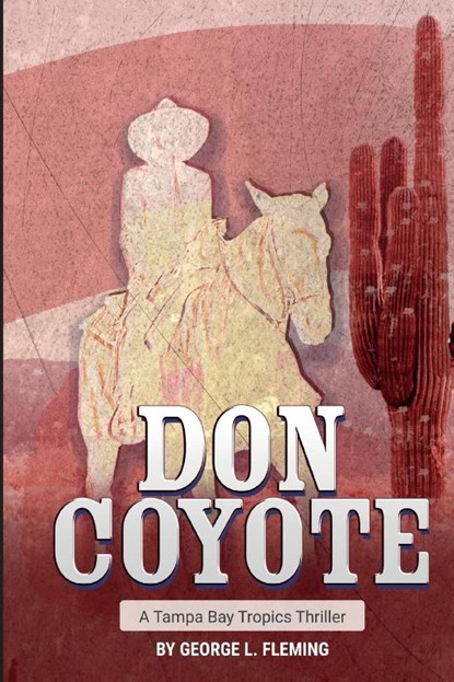 Don Coyote, George L Fleming - Paperback - 9781940300177