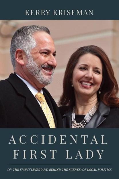 Accidental First Lady, Kerry Kriseman - Paperback - 9781940300467