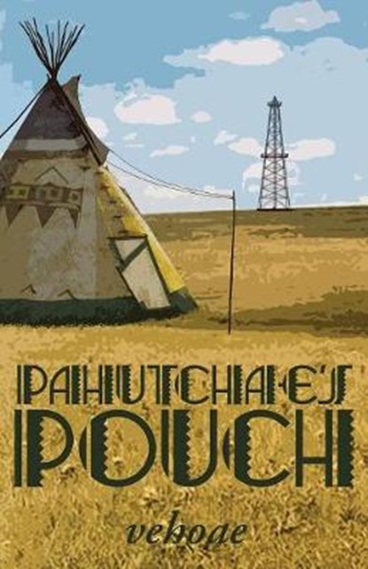 Pahutchae's Pouch, Vehoae - Paperback - 9781940310497
