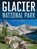 Glacier National Park, SCHNEIDER,  Bill - Paperback - 9781940322193
