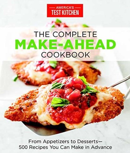 The Complete Make-Ahead Cookbook, America's Test Kitchen - Paperback - 9781940352886