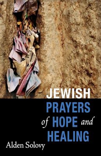 Jewish Prayers of Hope and Healing, SOLOVY,  Alden - Paperback - 9781940353159
