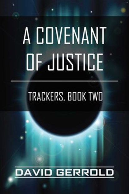 A Covenant of Justice, David Gerrold - Ebook - 9781940363134