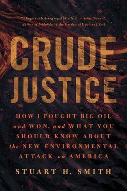 Crude Justice, Stuart H. Smith - Ebook - 9781940363448