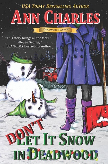Don't Let it Snow in Deadwood, Ann Charles - Paperback - 9781940364582