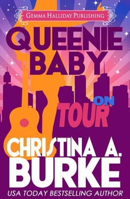 Queenie Baby: On Tour, Christina A. Burke - Ebook - 9781940371245