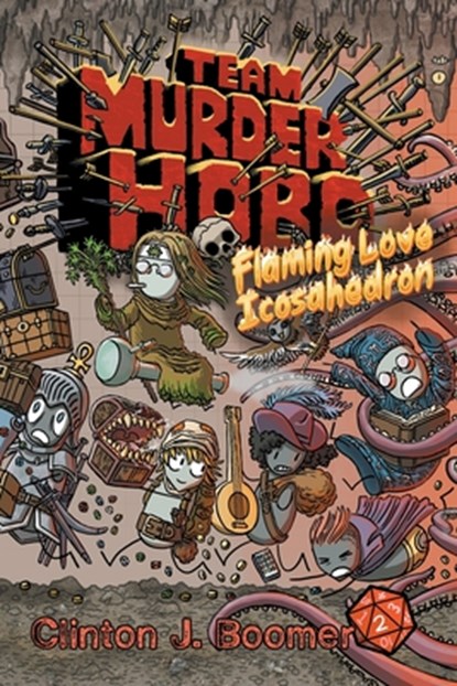 Team Murderhobo: Flaming Love Icosahedron, Clinton J. Boomer - Paperback - 9781940372532