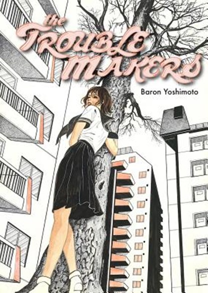 TROUBLEMAKERS, Baron Yoshimoto - Paperback - 9781940398754