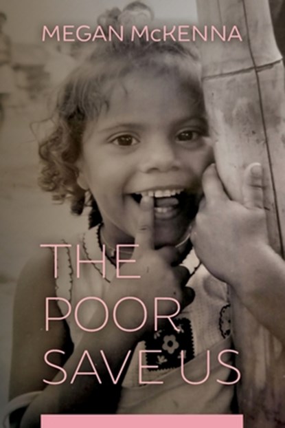 The Poor Save Us, Megan McKenna - Paperback - 9781940414287