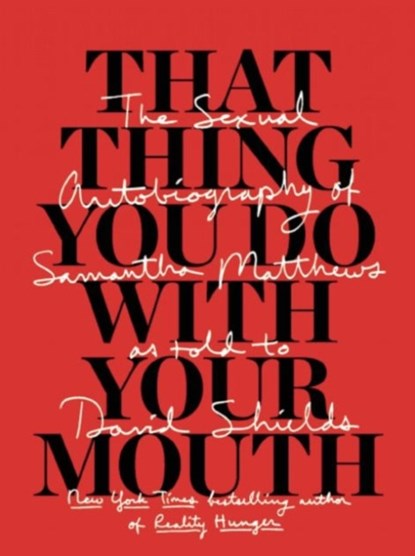 That Thing You Do with Your Mouth,  - Paperback - 9781940450643