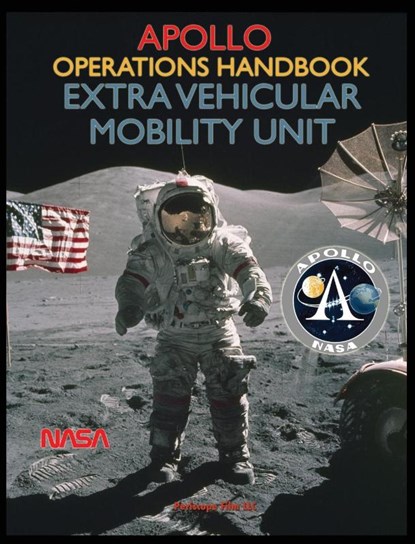 Apollo Operations Handbook Extra Vehicular Mobility Unit, NASA - Gebonden - 9781940453514