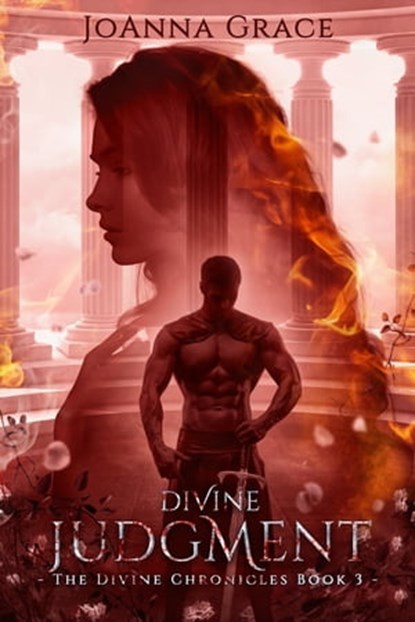 Divine Judgment- The Divine Chronicles #3, JoAnna Grace - Ebook - 9781940460123