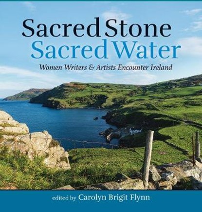 Sacred Stone, Sacred Water, FLYNN,  Carolyn Brigit - Paperback - 9781940468730
