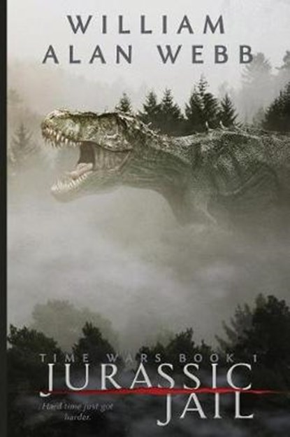 Jurassic Jail, WEBB,  William Alan - Paperback - 9781940520964