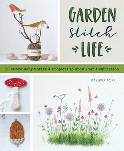 Garden Stitch Life, AOKI,  Kazuko - Paperback - 9781940552378