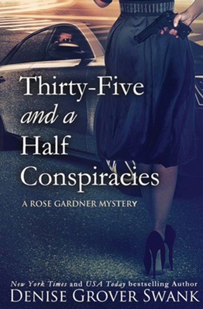 Thirty-Five and a Half Conspiracies, Denise Grover Swank - Paperback - 9781940562018