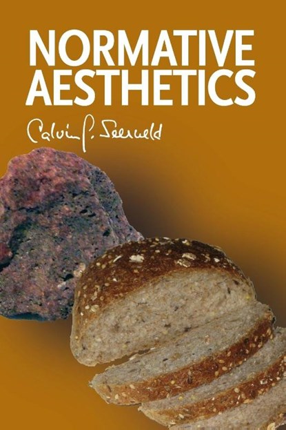 Normative Aesthetics, Calvin G Seerveld - Paperback - 9781940567006