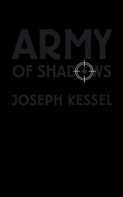 Army of Shadows, Joseph Kessel - Paperback - 9781940625225