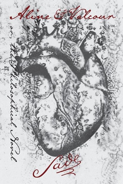 Aline and Valcour, Vol. 3, Marquis de Sade - Paperback - 9781940625331