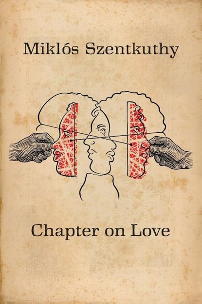 Chapter On Love, Miklos Szentkuthy - Paperback - 9781940625409