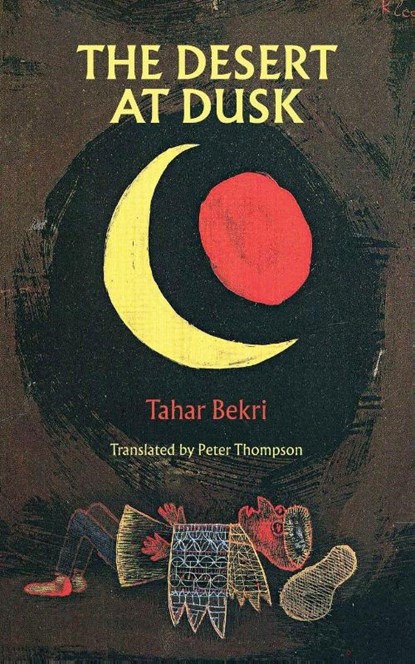 The Desert at Dusk, Tahar Bekri - Paperback - 9781940625782