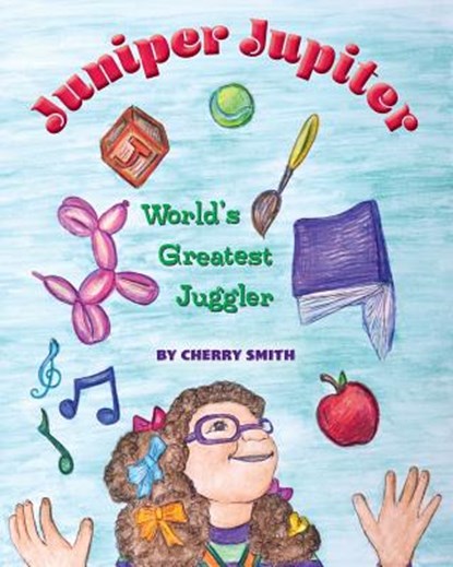 Juniper Jupiter, Cherry Smith - Paperback - 9781940645551