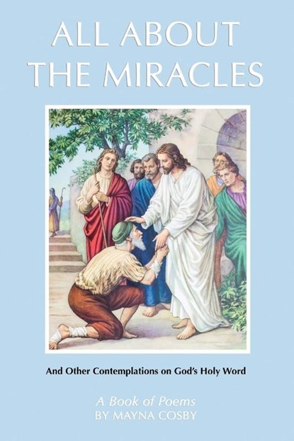 All About the Miracles, Mayna Cosby - Paperback - 9781940645834