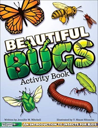 Beautiful Bugs Activity Book, Jennifer M. Mitchell - Paperback - 9781940647470