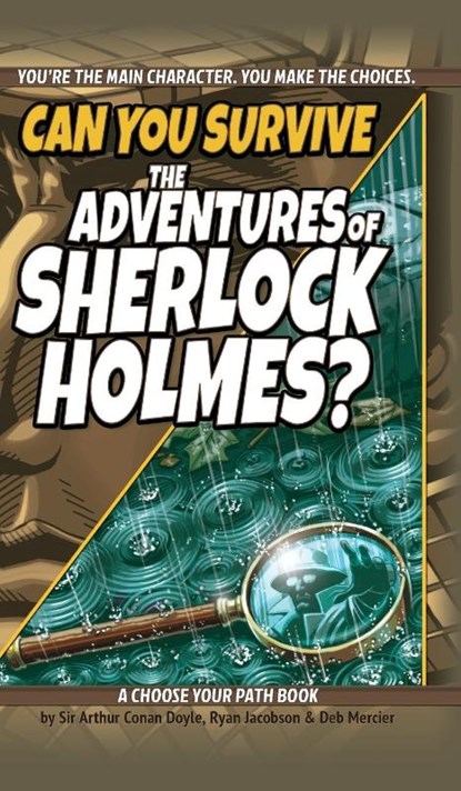 Can You Survive the Adventures of Sherlock Holmes?, Ryan Jacobson ; Deb Mercier - Gebonden - 9781940647807