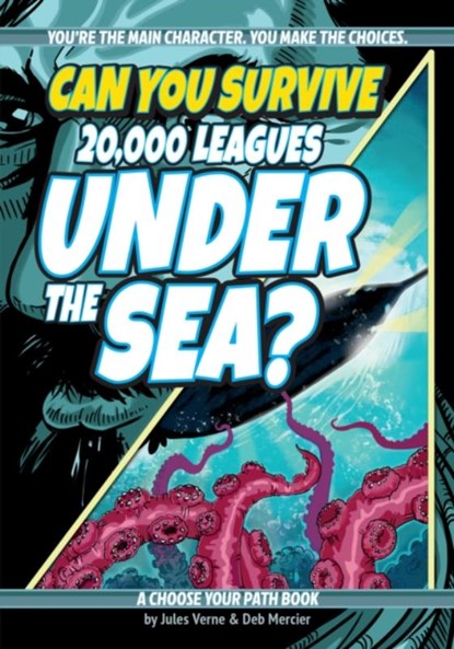 Can You Survive 20,000 Leagues Under the Sea?, Deb Mercier - Paperback - 9781940647838