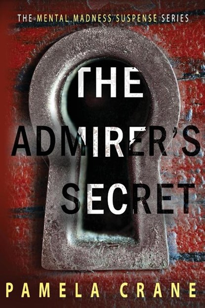 The Admirer's Secret, Pamela Crane - Paperback - 9781940662176