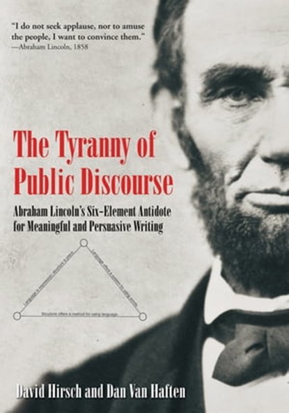 The Tyranny of Public Discourse, David Hirsch ; Dan Van Haften - Ebook - 9781940669922