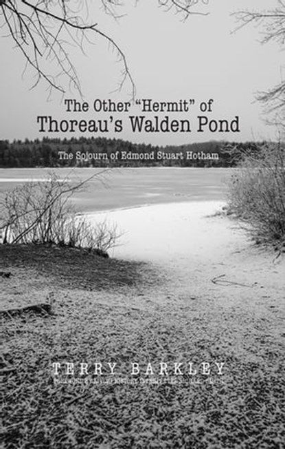 The Other "Hermit" of Thoreau's Walden Pond, Terry Barkley - Ebook - 9781940669953
