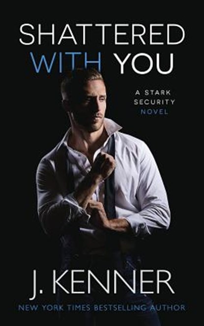 Shattered With You, KENNER,  J - Paperback - 9781940673899