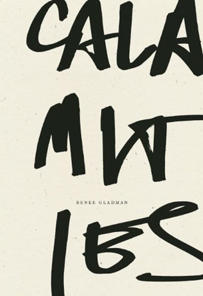 Calamities, GLADMAN,  Renee - Gebonden - 9781940696287