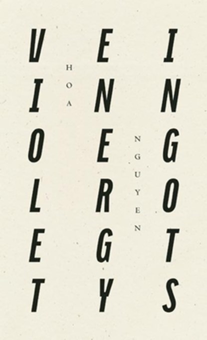 Violet Energy Ingots, Hoa Nguyen - Paperback - 9781940696348