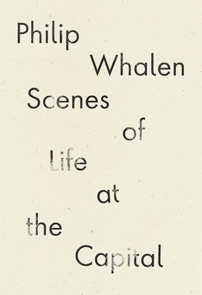 Scenes of Life at the Capital, Philip Whalen - Paperback - 9781940696928