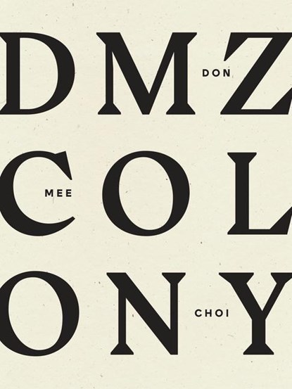 DMZ Colony, Don Mee Choi - Paperback - 9781940696959
